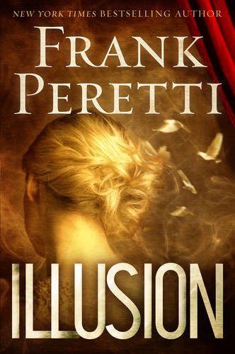Illusion by Frank Peretti (2012) Paperback