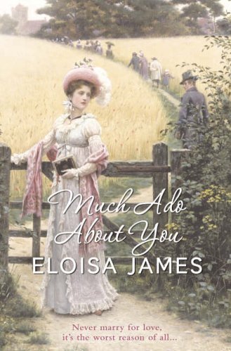 Much Ado About You by James, Eloisa (2010) Paperback