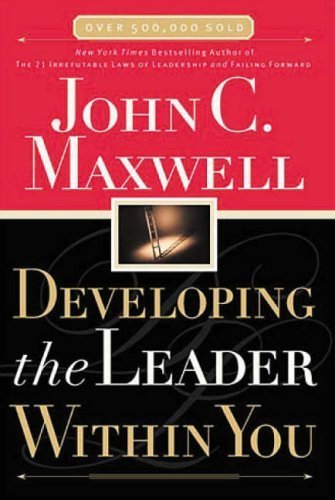 Developing the Leader Within You (Maxwell, John C.) by Maxwell, John (2012) Paperback