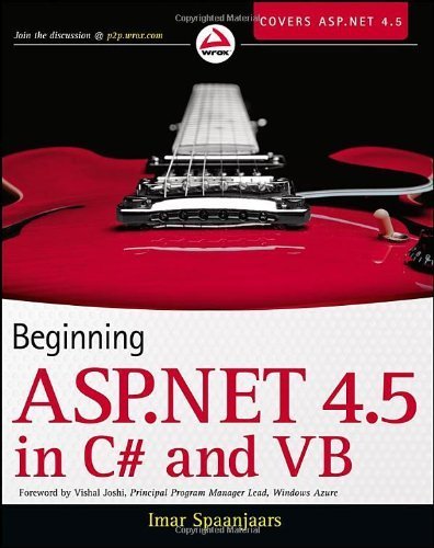 Beginning ASP.NET 4.5: in C# and VB by Spaanjaars, Imar (2012) Paperback