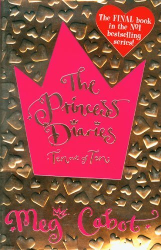 The Princess Diaries: Ten Out of Ten by Cabot, Meg (2009) Paperback