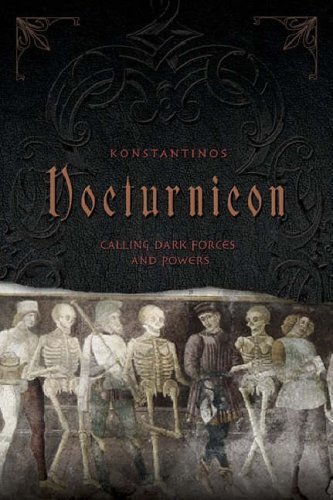 Nocturnicon: Calling Dark Forces and Powers by Konstantinos (2005) Paperback
