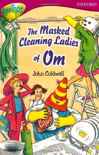 Oxford Reading Tree: Level 10: TreeTops Stories: The Masked Cleaning Ladies of Om (Treetops Fiction) by Coldwell, John (2005) Paperback