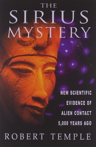 Sirius Mystery: New Scientific Evidence for Alien Contact 5, 000 Years Ago by Robert Temple (1998) Paperback