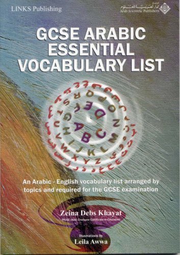 GCSE Arabic Essential Vocabulary List: An Arabic-English Vocabulary List Arranged by Topics and Required for the GCSE Examination by Khayat, Zeina Debs (2004) Paperback