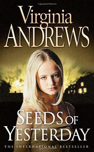 Seeds of Yesterday (Dollanganger Family 4) by Andrews, Virginia (2007) Paperback