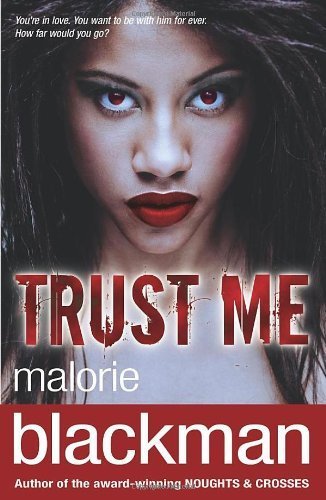 Trust Me by Blackman, Malorie (2013) Paperback