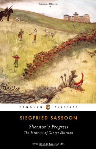 Sherston's Progress: The Memoirs of George Sherston (Penguin Classics) by Sassoon, Siegfried (2013) Paperback