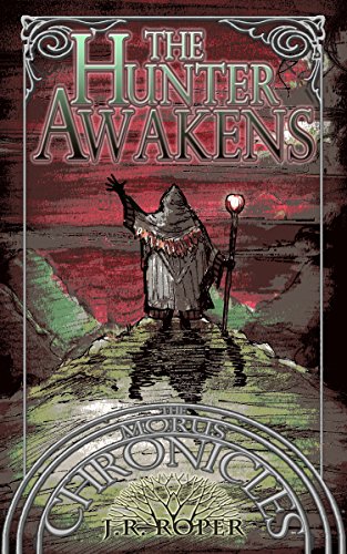 The Hunter Awakens (The Morus Chronicles Book 1)