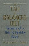 Tao of Balanced Diet: Secrets of a Thin and Healthy Body by Chang, Stephen Thomas (1987) Hardcover
