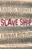 The Slave Ship: A Human History by Rediker, Marcus (2008) Paperback