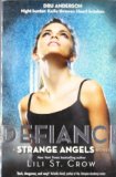 Defiance (Strange Angels) by St Crow, Lili (2011) Paperback