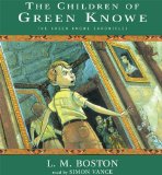 The Children of Green Knowe (Green Knowe Chronicles) by Boston, L. M. (2005) Audio CD