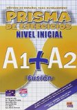 Prisma Fusion A1 + A2: Exercises Book by Club Prisma Team, Gelabert, Maria Jose (2007) Paperback