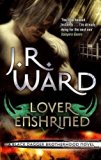 Lover Enshrined: Number 6 in series (Black Dagger Brotherhood) by Ward, J. R. (2010) Paperback