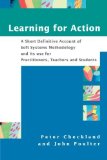 Learning for Action: A Short Definitive Account of Soft Systems Methodology, and Its Use Practitioners, Teachers and Students by Peter Checkland, John Poulter (2006) Paperback