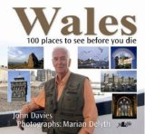 Wales: the 100 places to see before you die