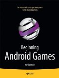 Beginning Android Games by Zechner, Mario (2011) Paperback