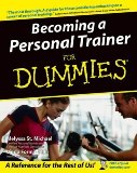 Becoming a Personal Trainer for Dummies by St. Michael, Melyssa, Formichelli, Linda (2004) Paperback