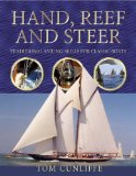 Hand, Reef and Steer: Traditional Sailing Skills for Classic Boats by Cunliffe, Tom (2004) Paperback