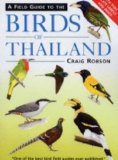 A Field Guide To The Birds Of Thailand by Craig Robson (2005) Hardcover