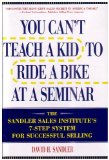 You Can't Teach a Kid to Ride a Bike At a Seminar by David H. Sandler (1996) Hardcover