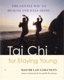 Tai Chi for Staying Young: The Gentle Way to Health and Well-Being by Kam-Chuen, Master Lam (2004) Paperback