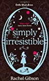 Simply Irresistible by Gibson, Rachel (2007) Paperback