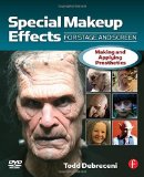 Special Makeup Effects for Stage and Screen: Making and Applying Prosthetics by Debreceni, Todd (2013) Paperback