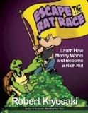 Rich Dad's Escape from the Rat Race by Kiyosaki, Robert T (2011) Paperback