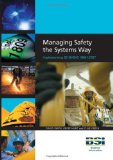 Managing Safety the Systems Way. Implementing BS OHSAS 18001:2007 by David Smith, Geoff Hunt, Clive Green (2008) Paperback