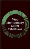 Wes Montgomery Guitar Tablatures