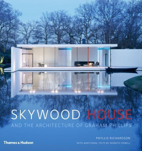 Skywood House: And the Architecture of Graham Phillips by Phyllis Richardson, Kenneth Powell (2014) Hardcover