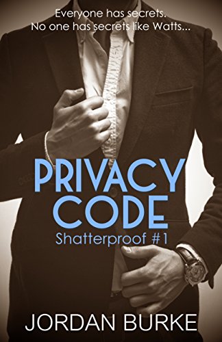 Privacy Code: Erotic Suspense Thriller (Shatterproof Book 1)