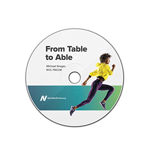 From Table to Able: Combating Disabling Diseases with Food - Dr. Greger’s Evidenced-Based Nutrition DVD Series