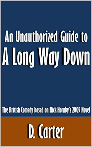 An Unauthorized Guide to A Long Way Down: The British Comedy based on Nick Hornby's 2005 Novel [Article]