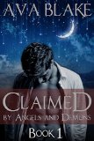 Claimed by Angels & Demons: Book 1 (Paranormal Romance)