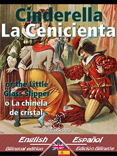 Cinderella - La Cenicienta: Bilingual parallel text - Textos bilingÃ¼es en paralelo: English-Spanish / InglÃ©s-EspaÃ±ol (Dual Language Easy Reader nÂº 26) (Spanish Edition)