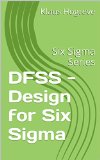DFSS - Design for Six Sigma: Six Sigma Series