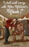 What Went Wrong With Mrs Milliard's Mech?: An Inspector Ambrose Story. (Inspector Ambrose Mysteries Book 1)