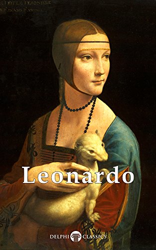 Delphi Complete Works of Leonardo da Vinci (Illustrated) (Masters of Art Book 1)