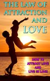 Law of Attraction Love: Law of Attraction in Action Book 3, Love Attraction Series (law of attraction love, law of attraction in action book 3, love attraction ... abundance, eden summers, visualization)
