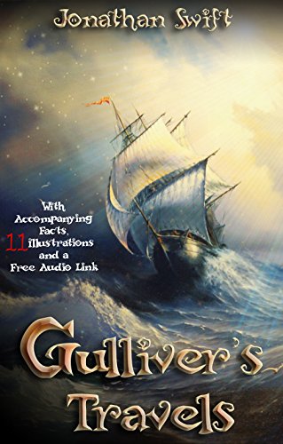 Gulliver's Travels: With Accompanying Facts, 11 Illustrations and a Free Audio Link
