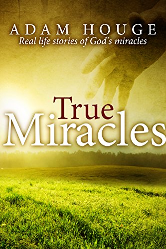 Book Cover True Miracles: Stories That Will Increase Your Faith