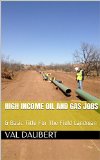 High Income Oil And Gas Jobs: & Basic Title For The Field Landman