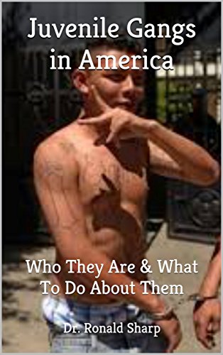 Juvenile Gangs (Juvenile Delinquency & Juvenile Justice Book 11)