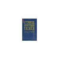 A Linear Systems Primer by Antsaklis, Panos J., Michel, Anthony N. [BirkhÃ¤user, 2007] ( Paperback ) [Paperback]