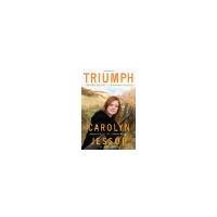 Triumph: Life After the Cult--A Survivor's Lessons by Jessop, Carolyn, Palmer, Laura [Crown Archetype, 2010] ( Hardcover ) [Hardcover]