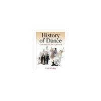 History of Dance: An Interactive Arts Approach by Kassing, Gayle [Human Kinetics, 2007] ( Hardcover ) [Hardcover]