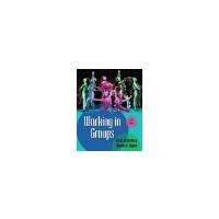 Working in Groups by Engleberg, Isa N., Wynn, Dianna R. [Pearson, 2012] ( Paperback ) 6th edition [Paperback]